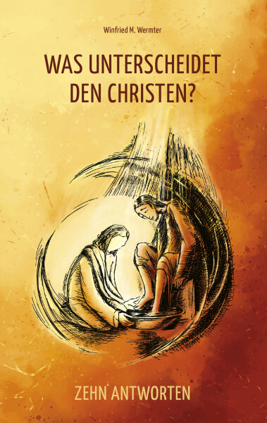 Was unterscheidet den Christen. Zehn Antworten.