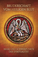 Bruderschaft vom Heiligen Blut, Bd. 1. Regel und...